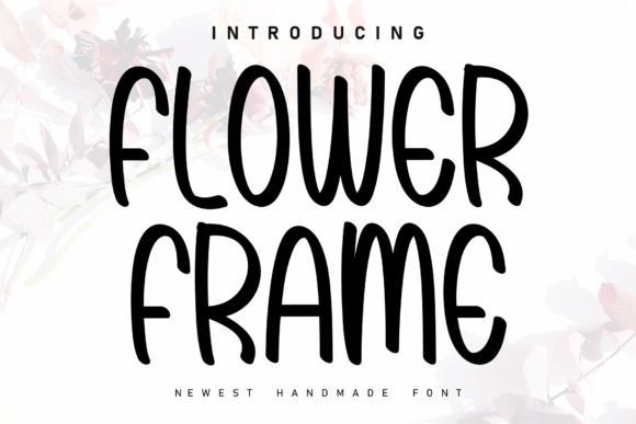 Flower Frame: A Handwritten Font with Heartfelt Elegance